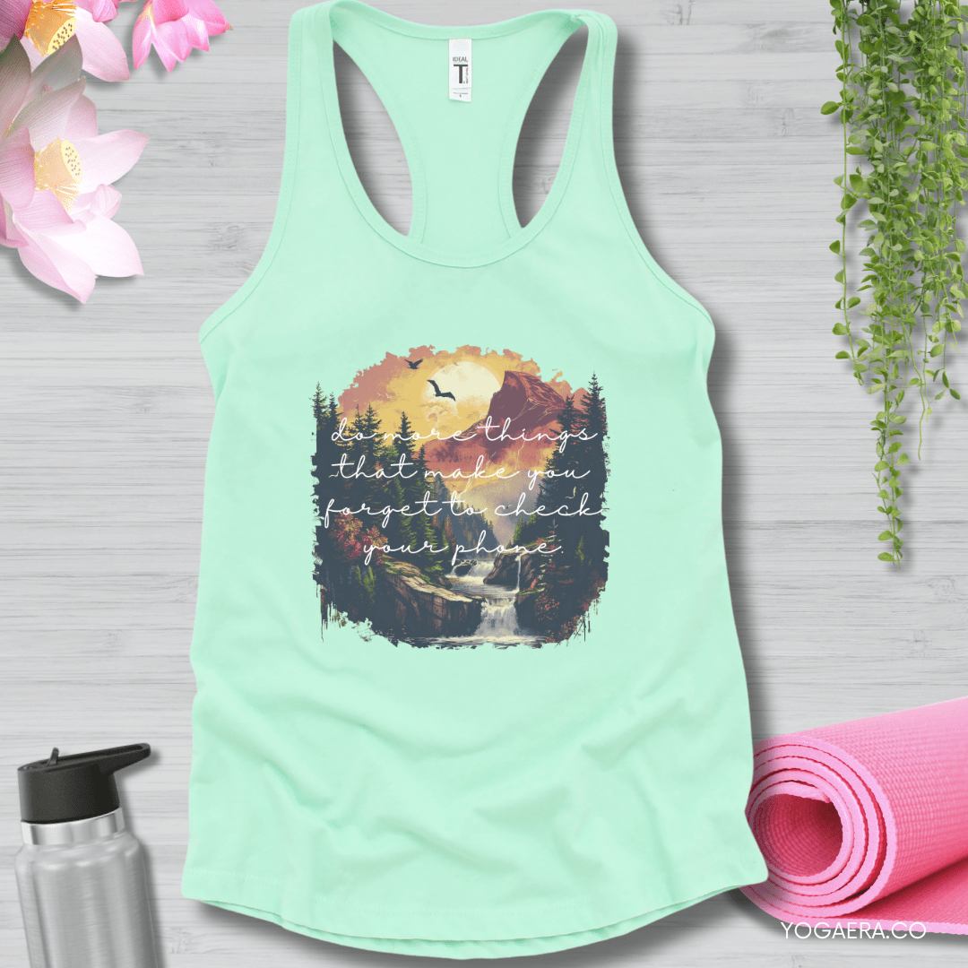 Do More Things That Make You Forget to Check Your Phone Tank XS / Mint Tank Top Yoga Era