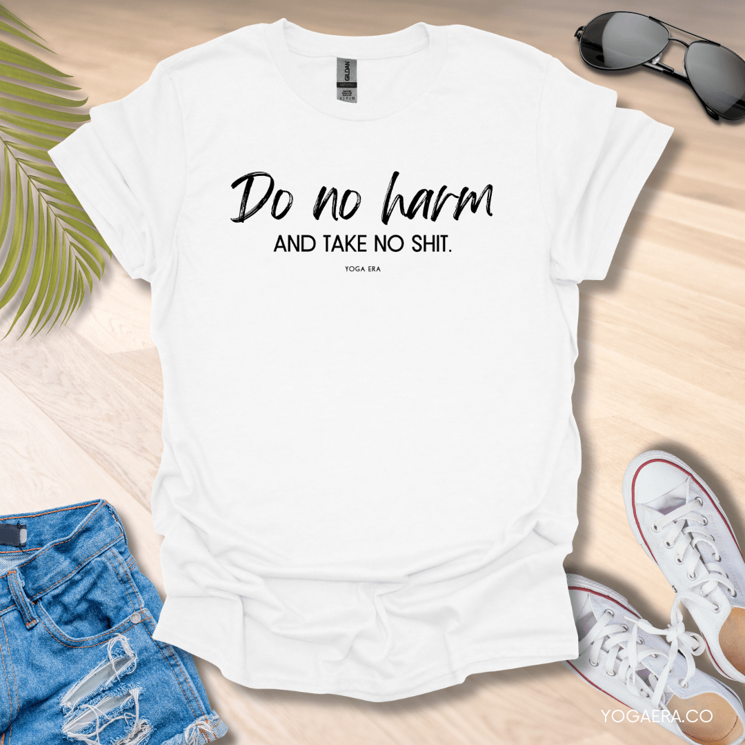 Do No Harm and Take No Shit Tee White / S T-Shirt Yoga Era