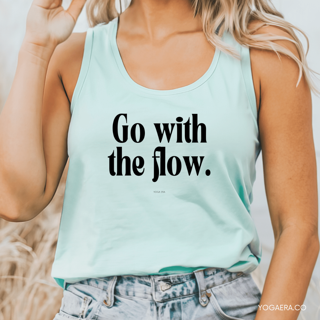 Go With the Flow Tank Tank Top Yoga Era