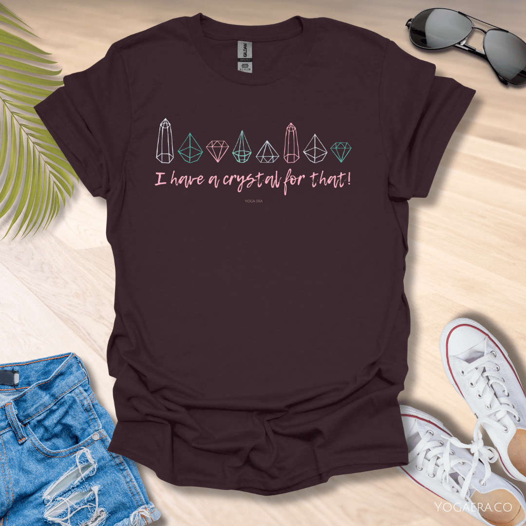 I Have a Crystal for That Tee Dark Chocolate / S T-Shirt Yoga Era