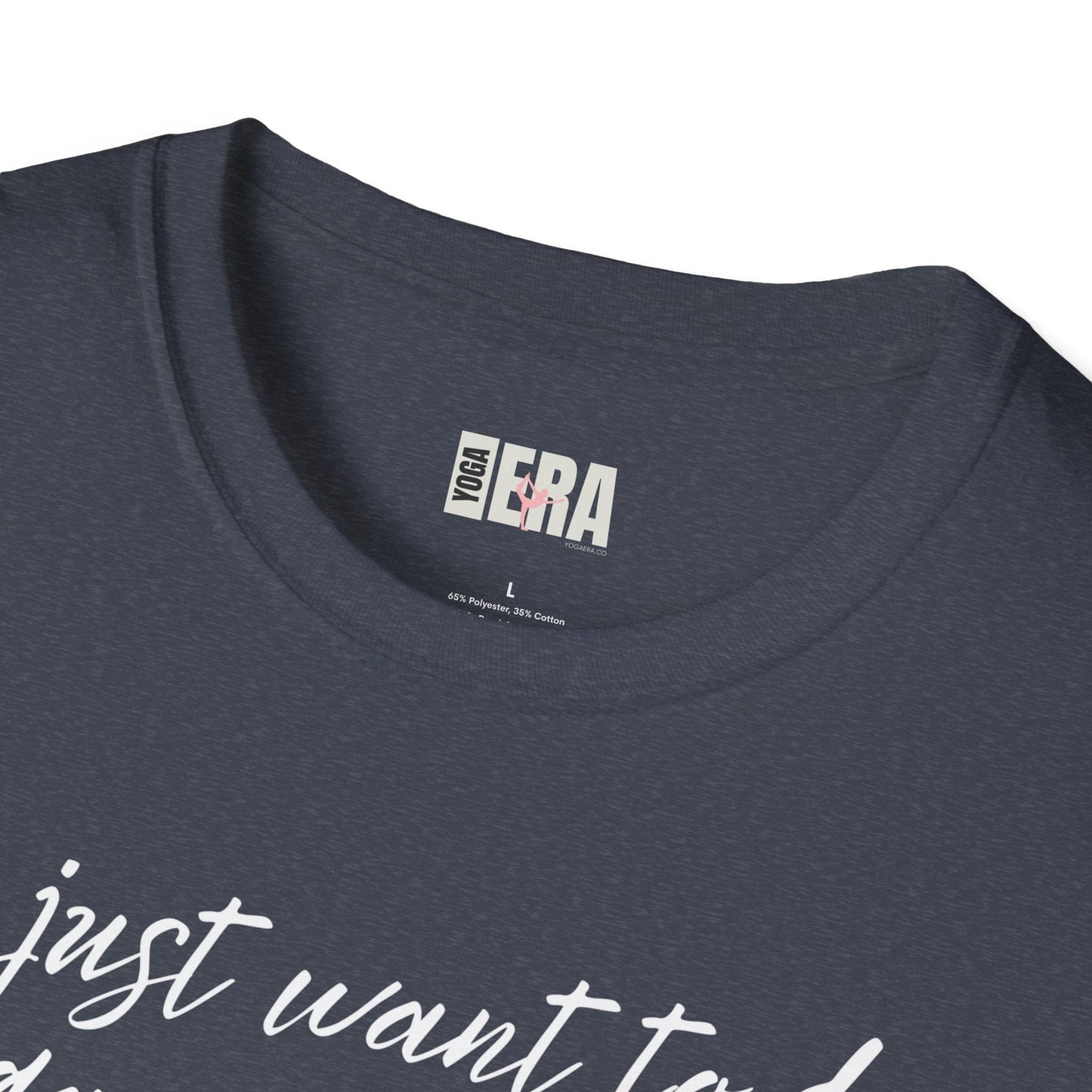 I Just Want To Do Yoga and Hangout With My Dog Tee T-Shirt Yoga Era
