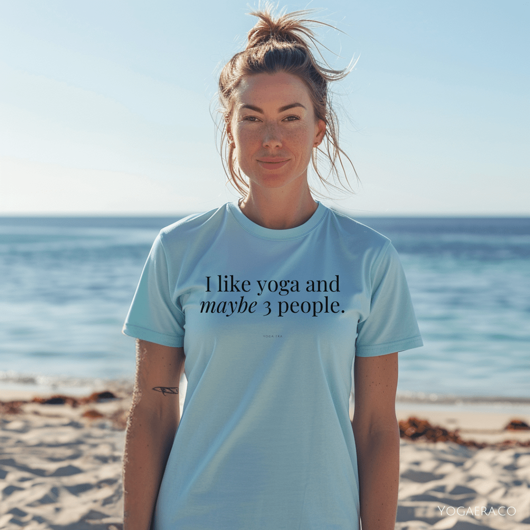 I Like Yoga and Maybe 3 People Tee T-Shirt Yoga Era