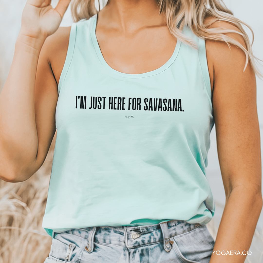 I'm Just Here for Savasana Tank Tank Top Yoga Era
