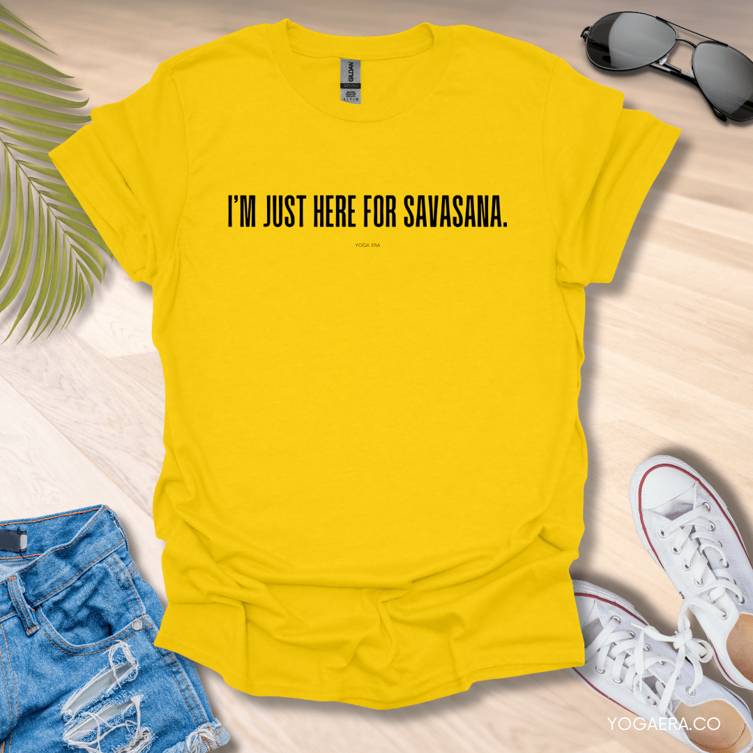 I'm Just Here For Savasana Tee Daisy / S T-Shirt Yoga Era