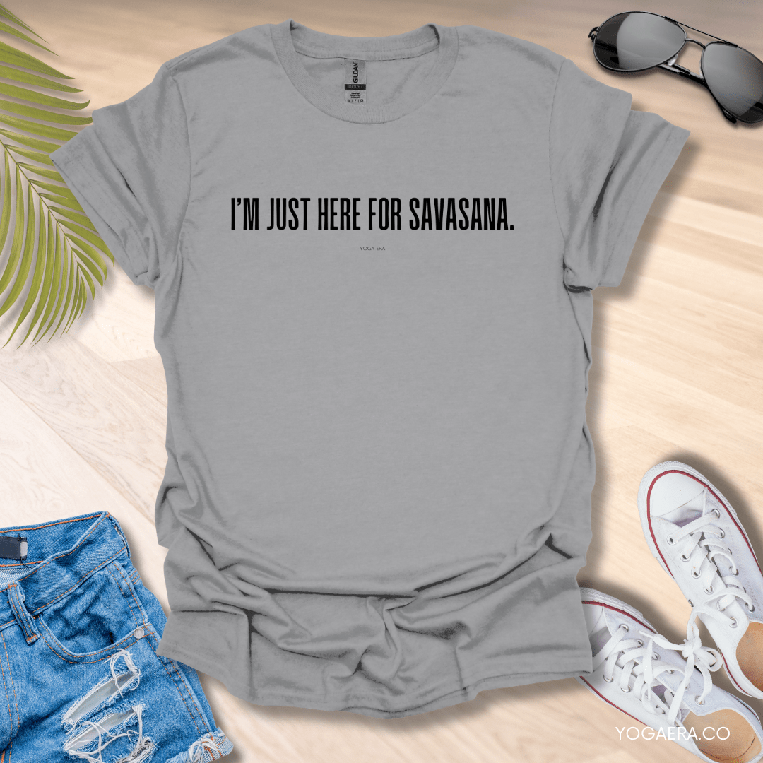 I'm Just Here For Savasana Tee Sport Grey / S T-Shirt Yoga Era