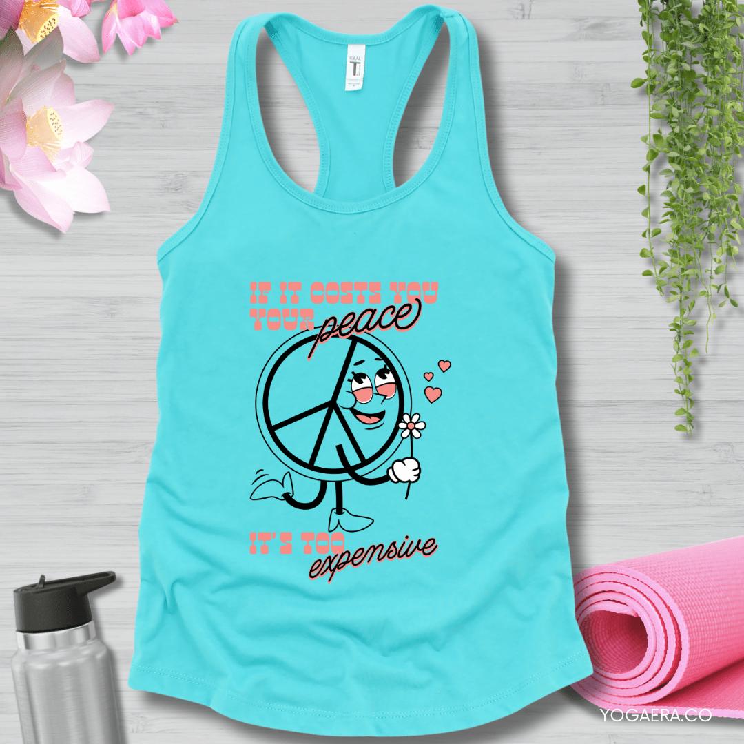 If it Costs You Your Peace, It's Too Expensive Tank βπ» XS / Tahiti Blue Tank Top Yoga Era