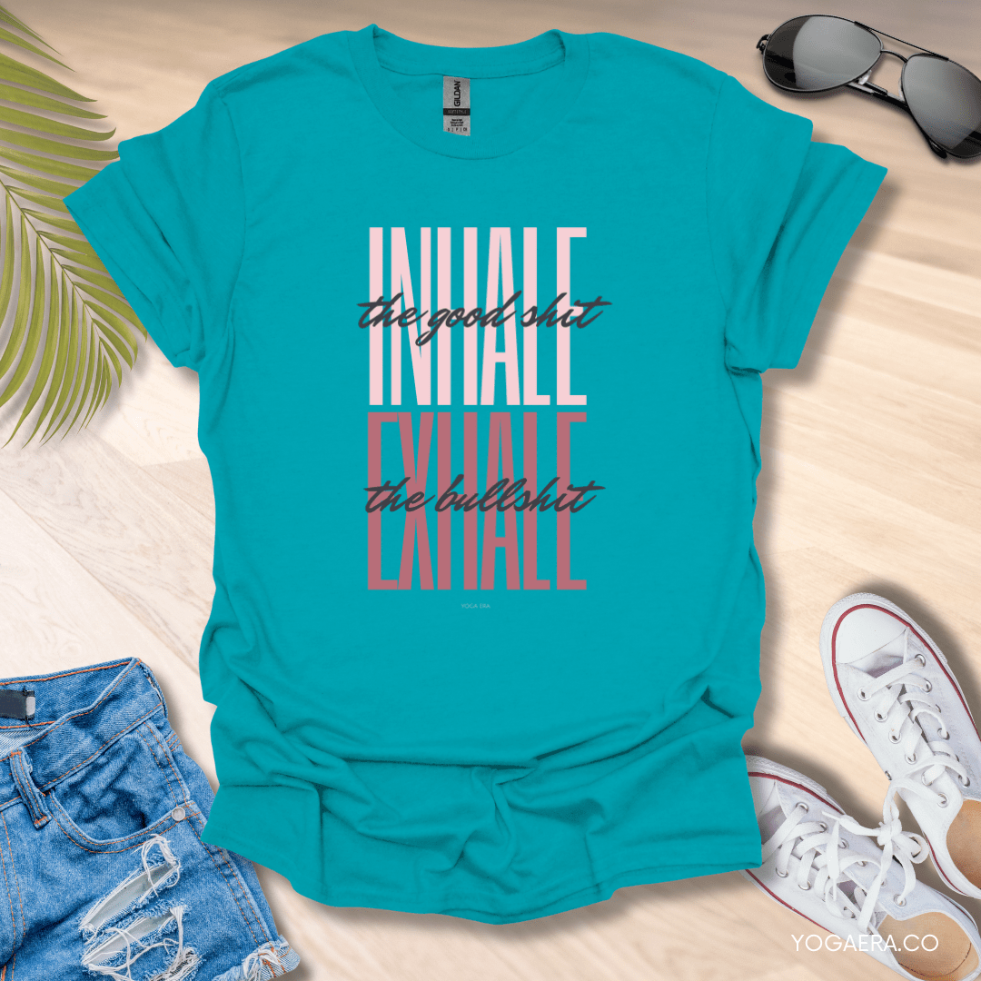 Inhale the Good Shit, Exhale the Bullshit Tee Tropical Blue / S T-Shirt Yoga Era