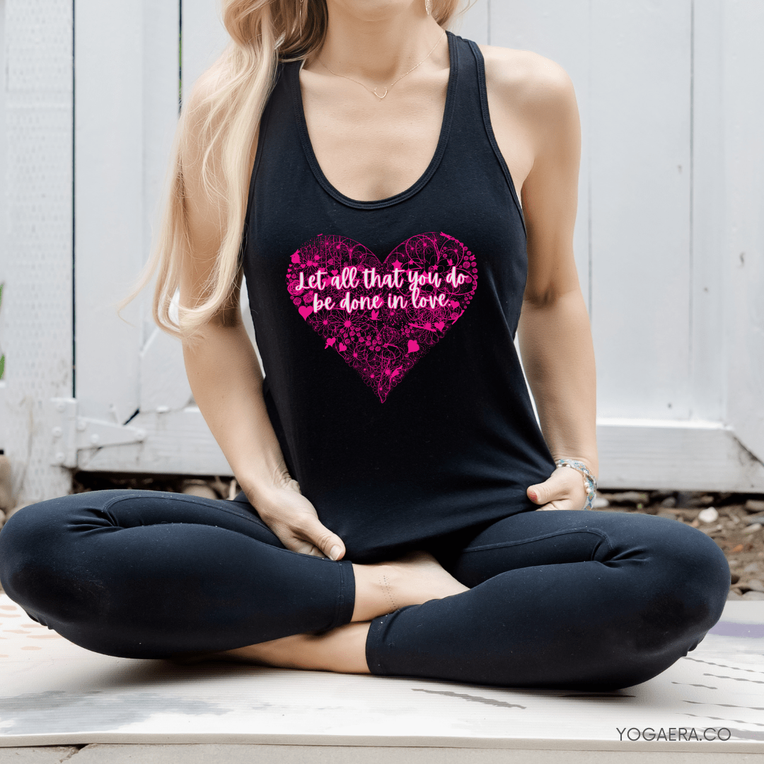 Let All That You Do Be Done in Love Tank 💗 Tank Top Yoga Era