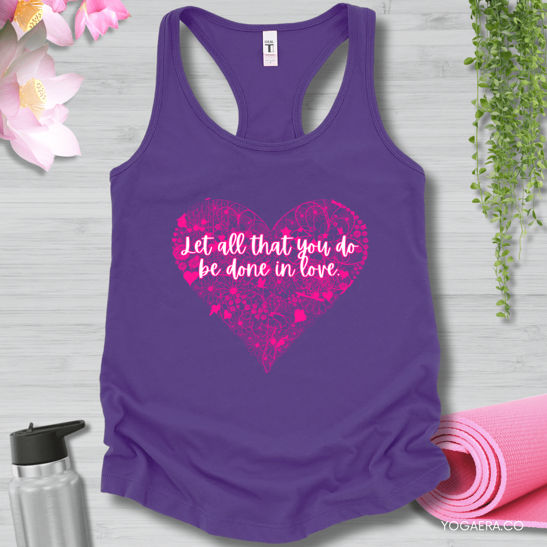 Let All That You Do Be Done in Love Tank 💗 XS / Purple Rush Tank Top Yoga Era
