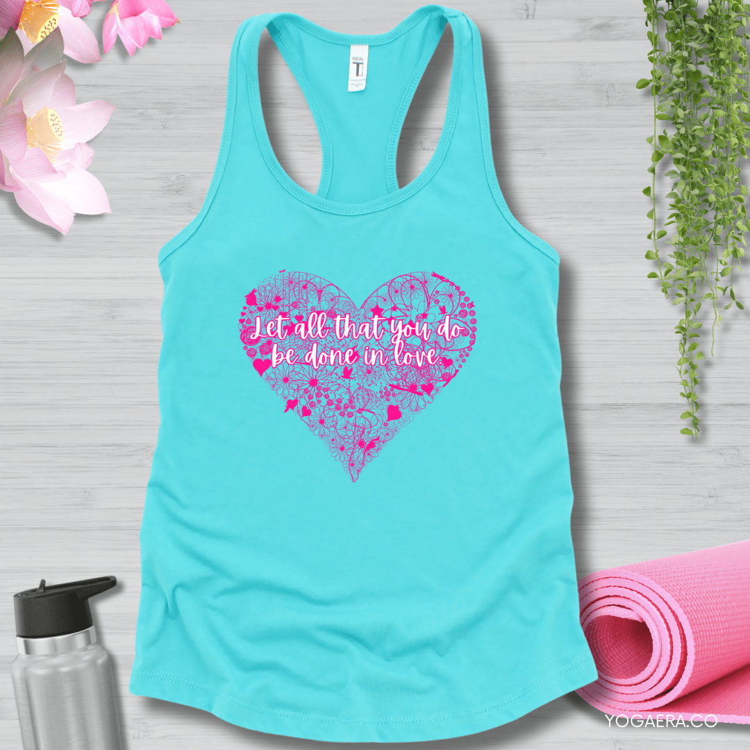 Let All That You Do Be Done in Love Tank 💗 XS / Tahiti Blue Tank Top Yoga Era