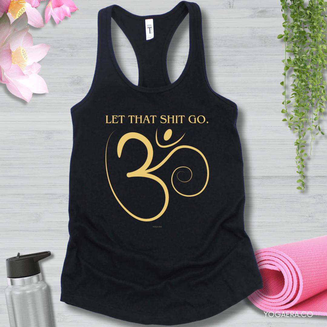 Let That Shit Go Om Symbol Tank XS / Black Tank Top Yoga Era
