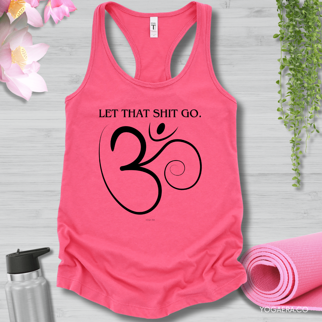 Let That Shit Go Om Symbol Tank XS / Hot Pink Tank Top Yoga Era