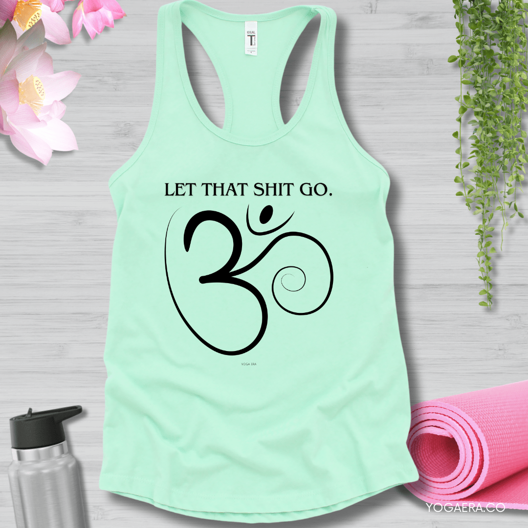 Let That Shit Go Om Symbol Tank XS / Mint Tank Top Yoga Era
