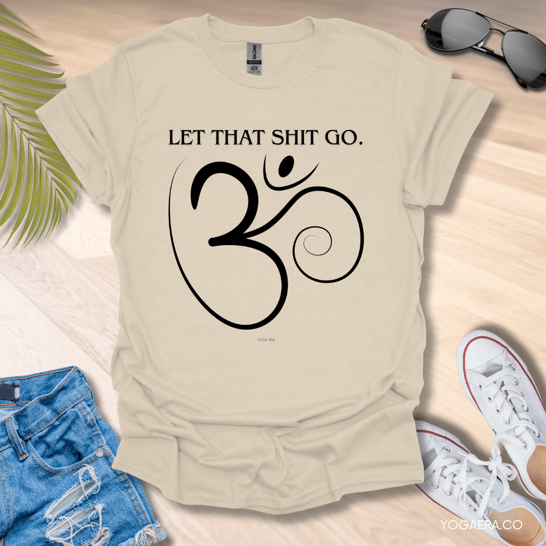 Let That Shit Go Om Symbol Tee Natural / S T-Shirt Yoga Era