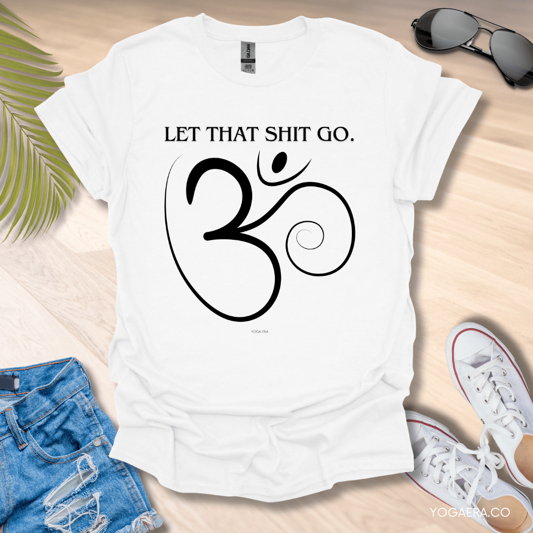 Let That Shit Go Om Symbol Tee White / S T-Shirt Yoga Era