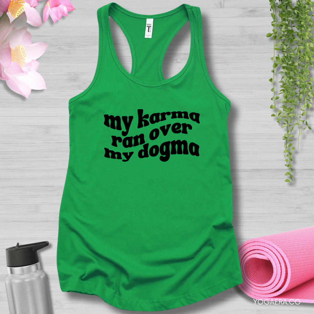 My Karma Ran Over My Dogma Tank XS / Kelly Green Tank Top Yoga Era
