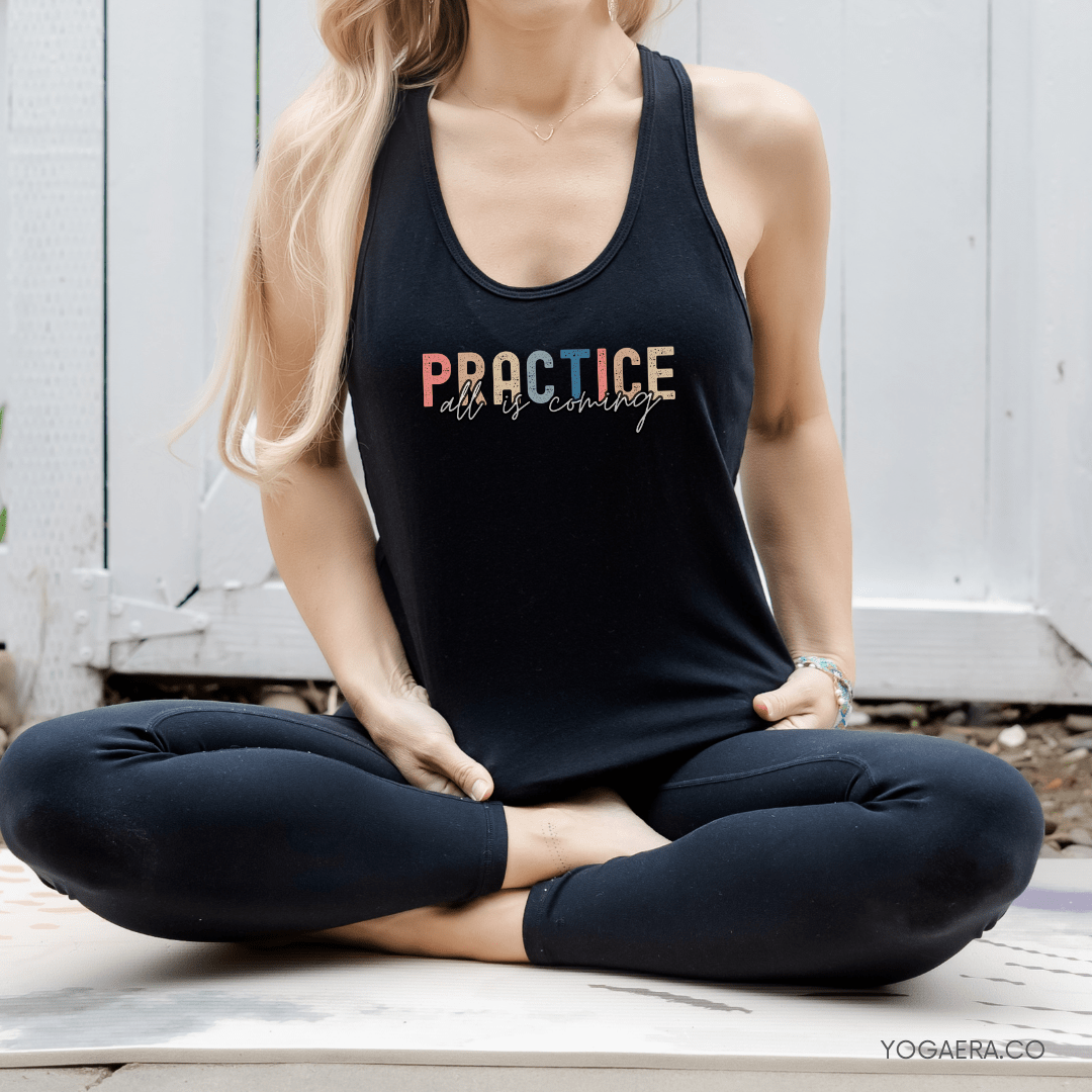 Practice All is Coming Tank Tank Top Yoga Era
