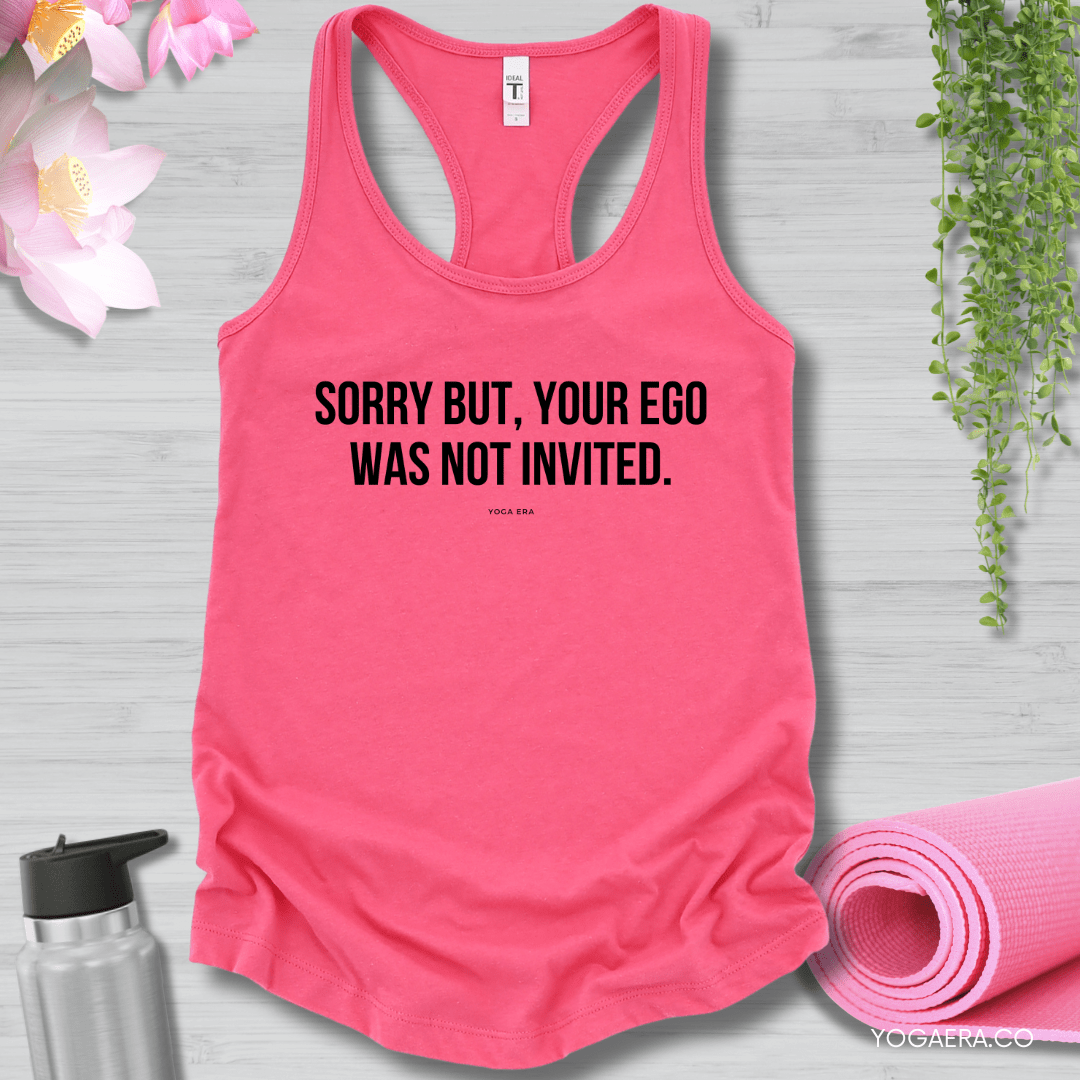 Sorry But, Your Ego Was Not Invited Tank XS / Hot Pink Tank Top Yoga Era