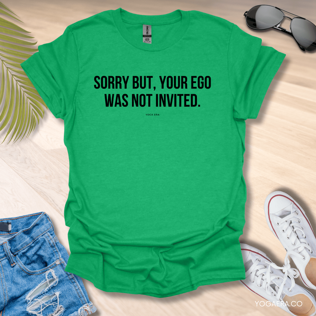 Sorry but, Your Ego Was Not Invited Tee Heather Irish Green / S T-Shirt Yoga Era