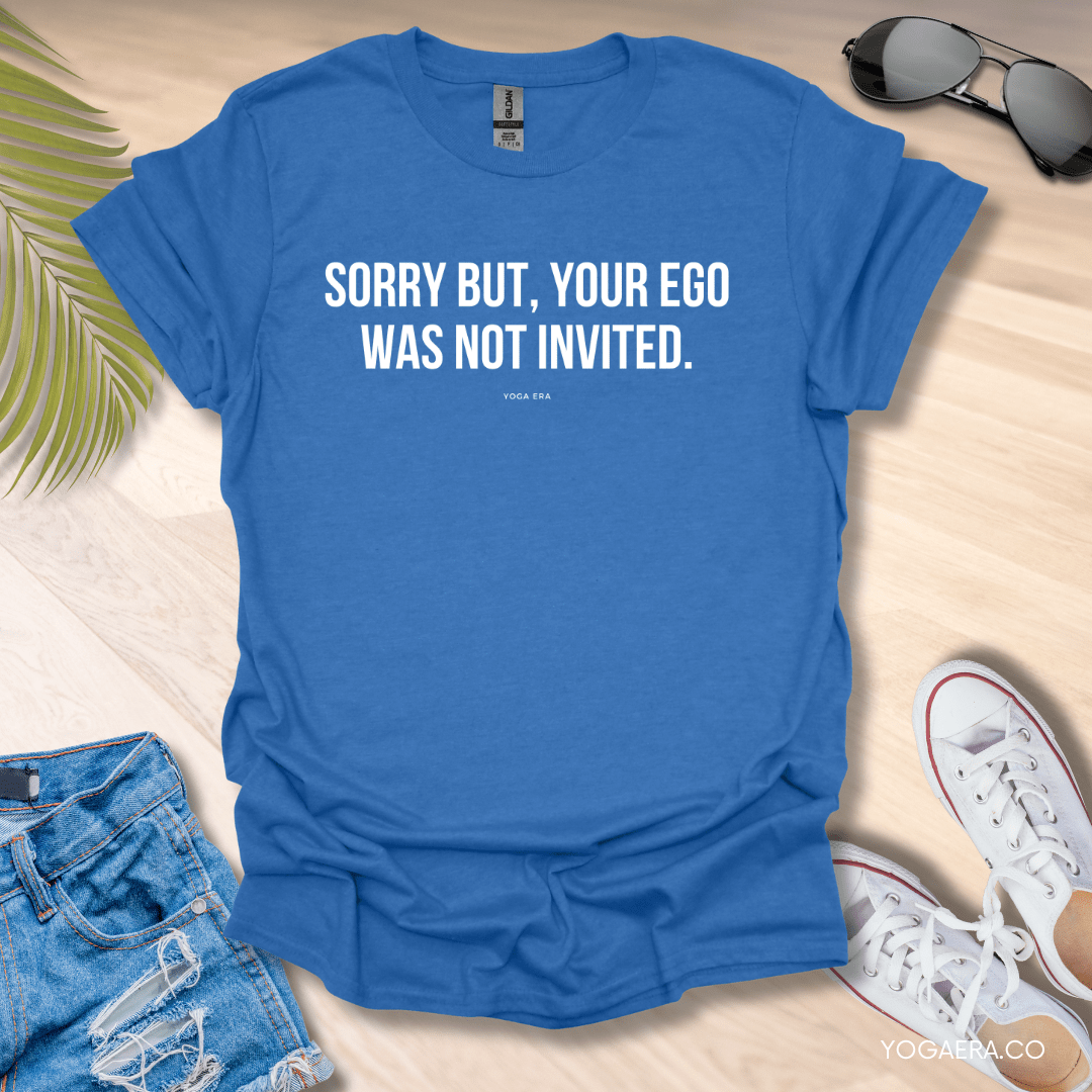 Sorry but, Your Ego Was Not Invited Tee Heather Royal / S T-Shirt Yoga Era
