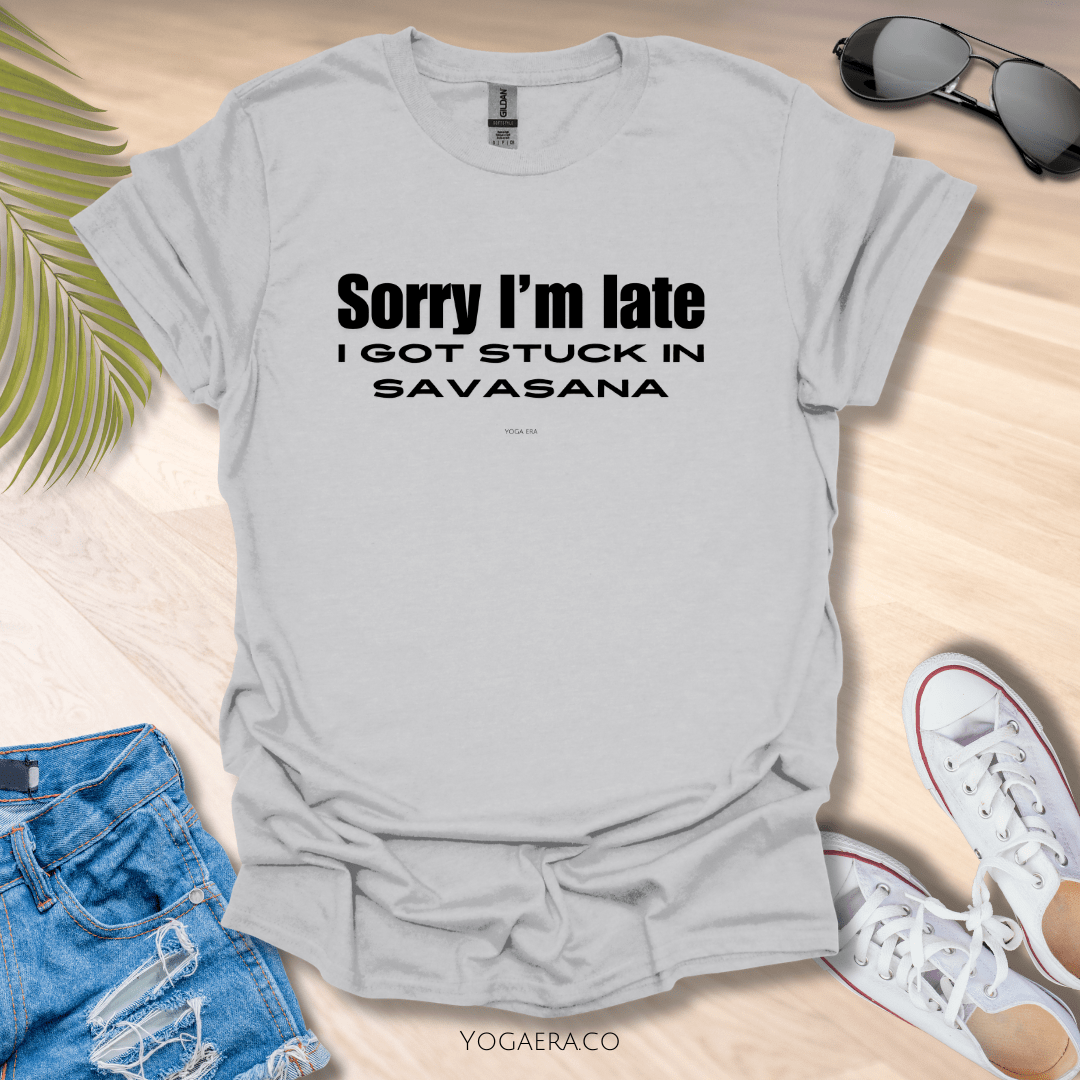 Sorry I'm Late, I Got Stuck in Savasana Tee Ice Grey / S T-Shirt Yoga Era
