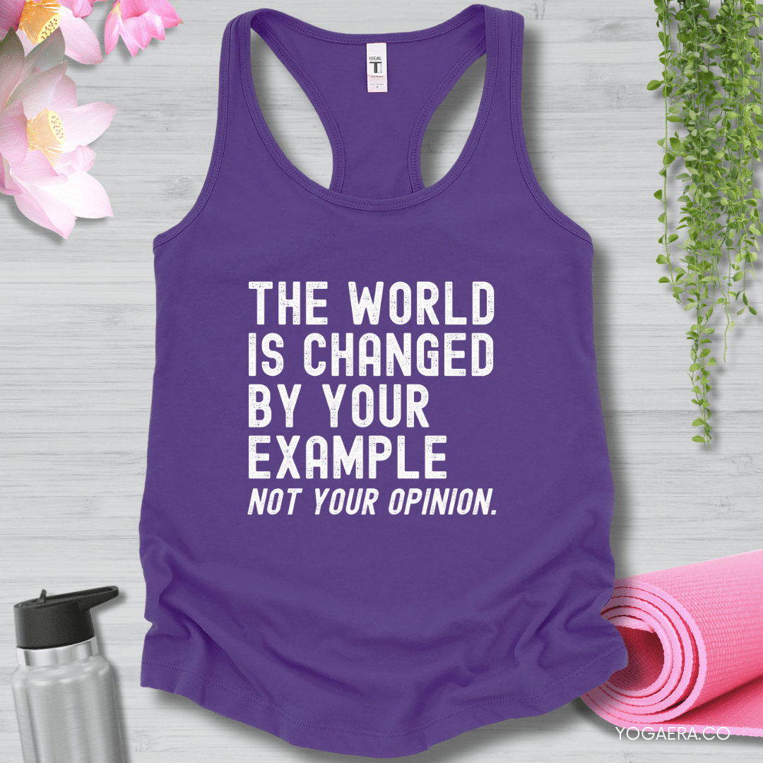The World is Changed by Your Example, Not Your Opinion Tank XS / Purple Rush Tank Top Yoga Era