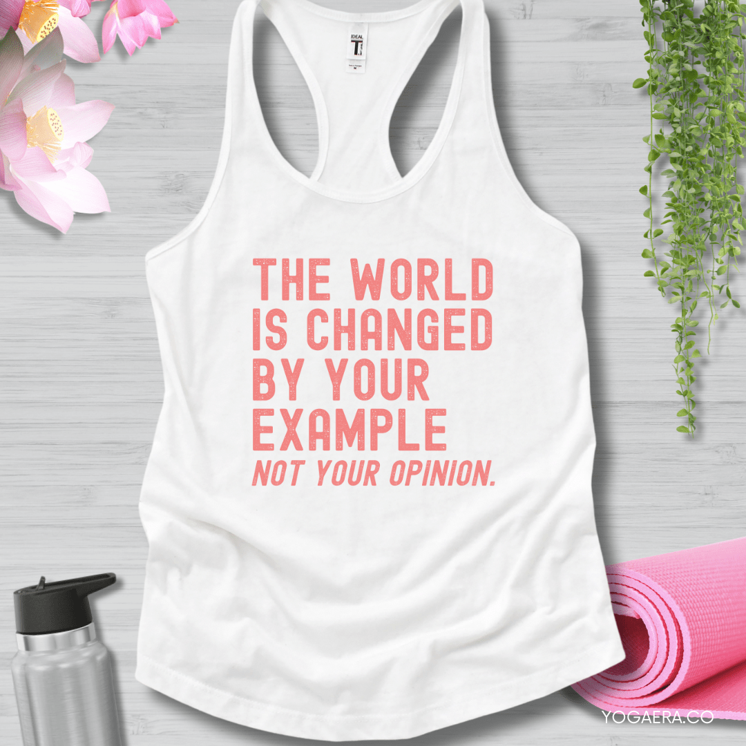 The World is Changed by Your Example, Not Your Opinion Tank XS / White Tank Top Yoga Era