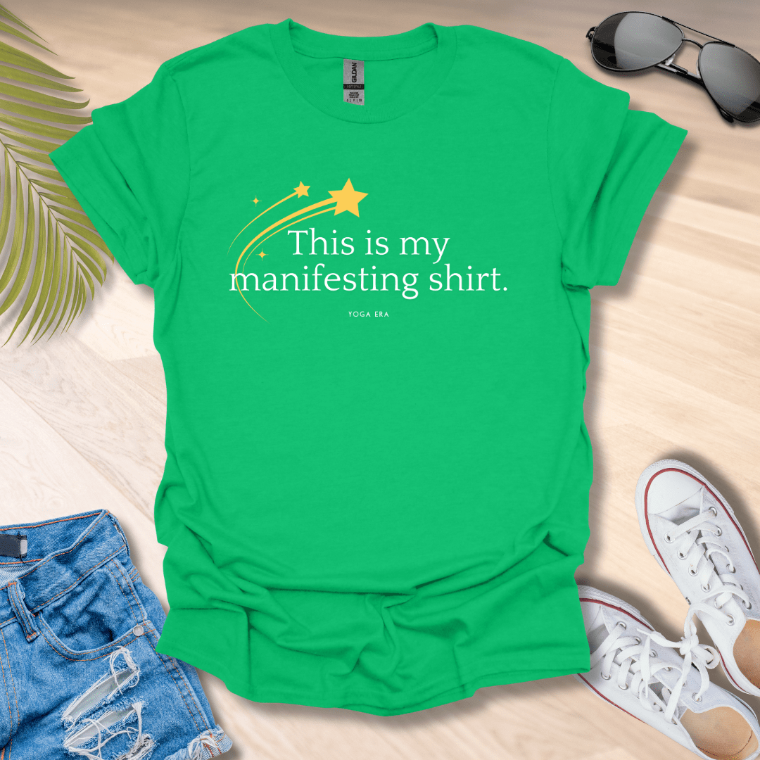 This is My Manifesting Shirt Tee Irish Green / S T-Shirt Yoga Era