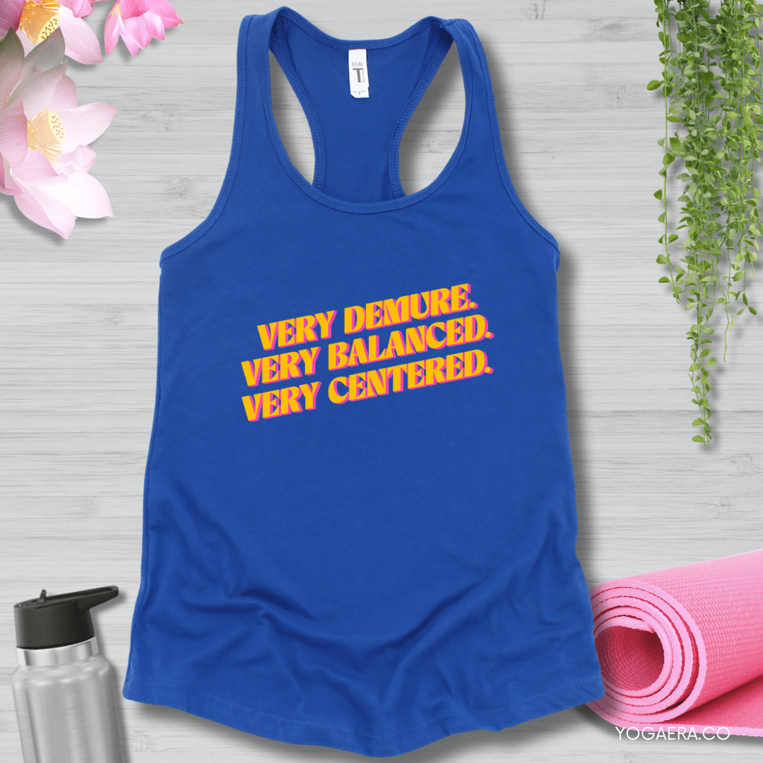 Very Demure. Very Balanced. Very Centered. Tank XS / Royal Tank Top Yoga Era
