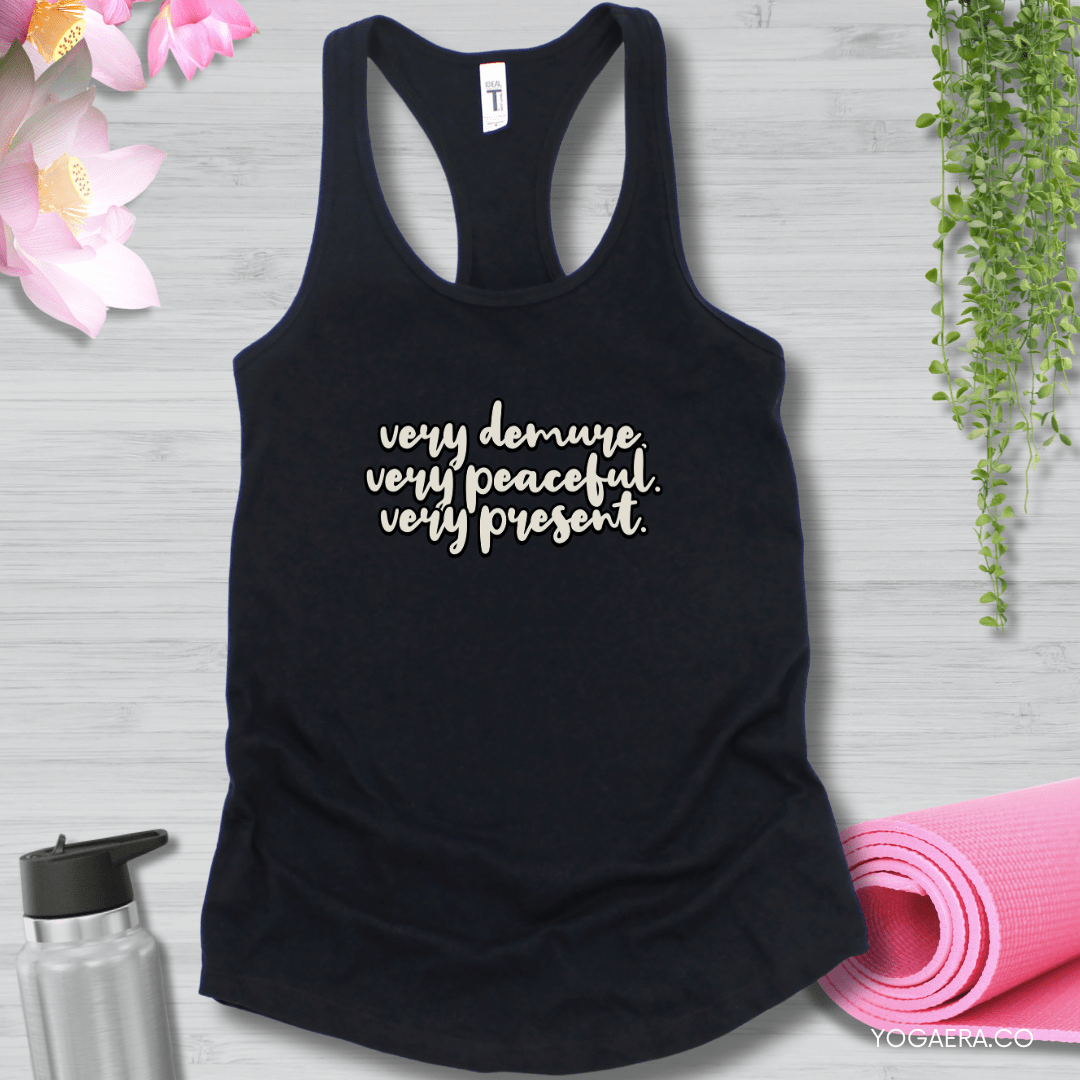 Very Demure. Very Peaceful. Very Present. Tank XS / Black Tank Top Yoga Era