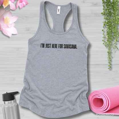 I'm Just Here for Savasana Tank XS / Heather Grey Tank Top Yoga Era